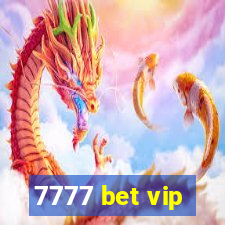 7777 bet vip